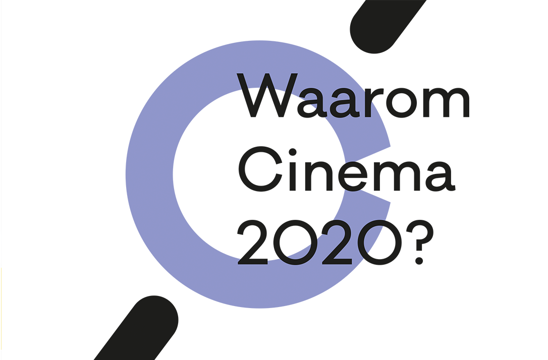 Waarom Cinema 2020?